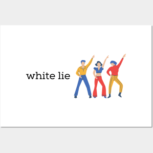 White lie party Posters and Art